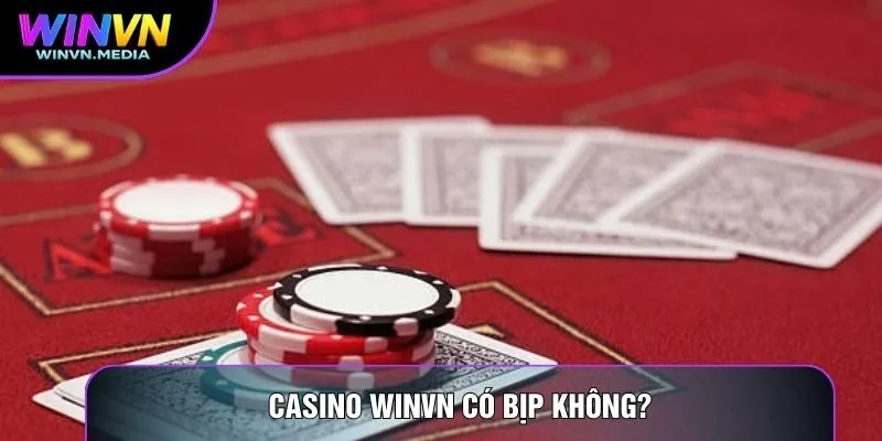 Casino Winvn Có Bịp Không